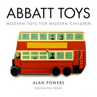 ABBATT TOYS - MODERN TOYS FOR MODERN CHILDREN | BY ALAN POWERS